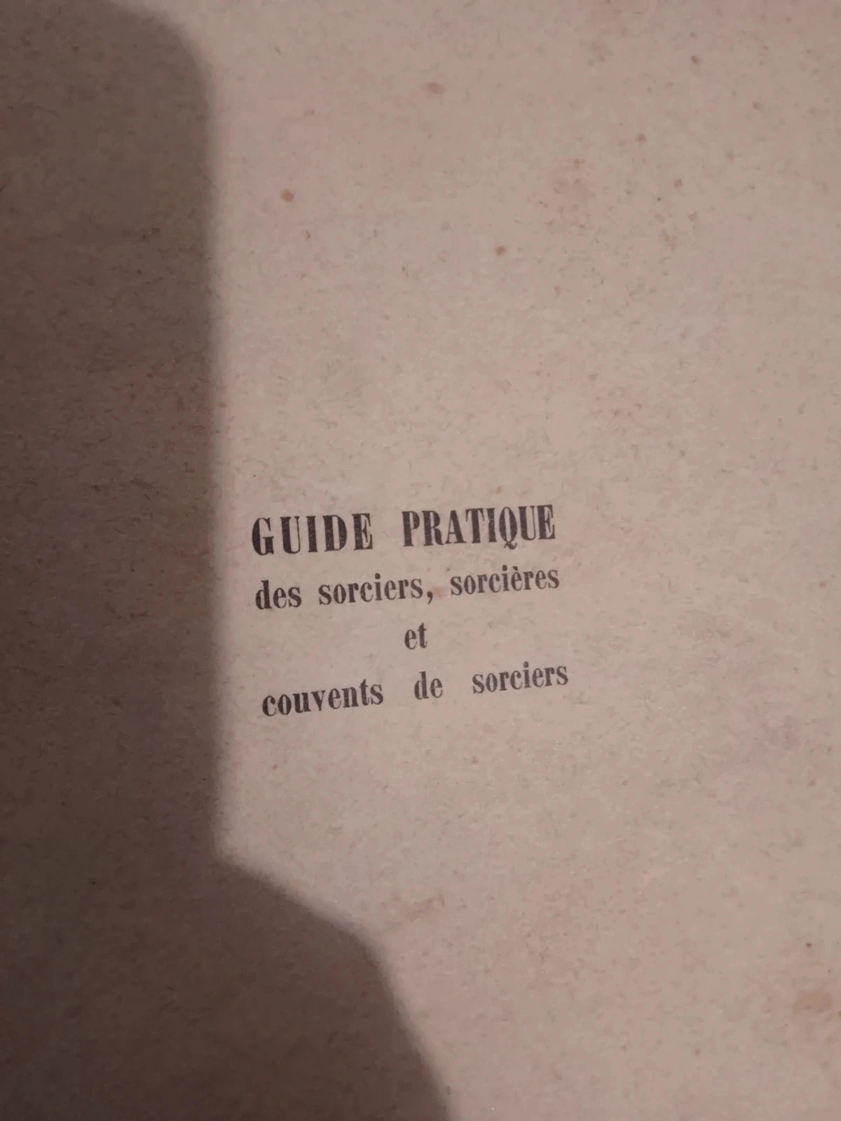 Guide pratique des sorciers sorcières et couvents de sorciere